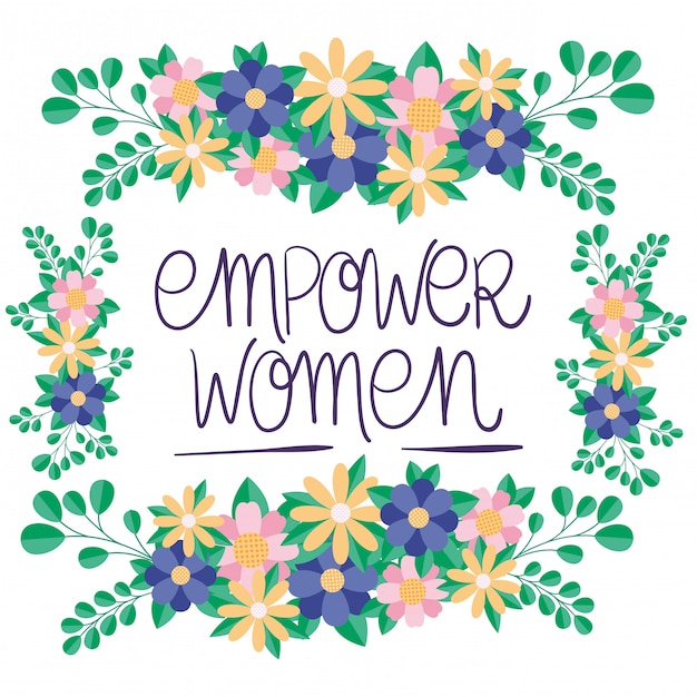 Vector flowers and leaves frame of women empowerment vector