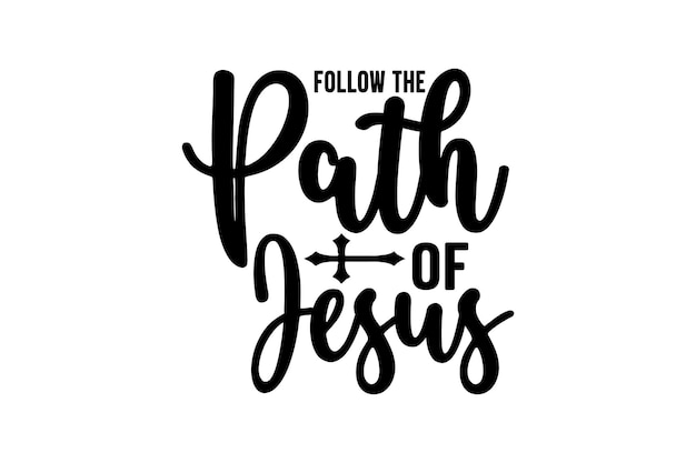 Follow the Path of Jesus Vector File