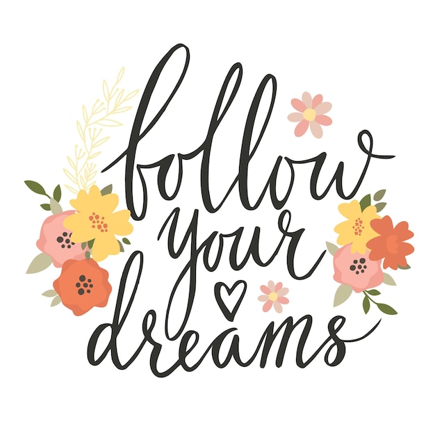 Vector follow your dreams phrase