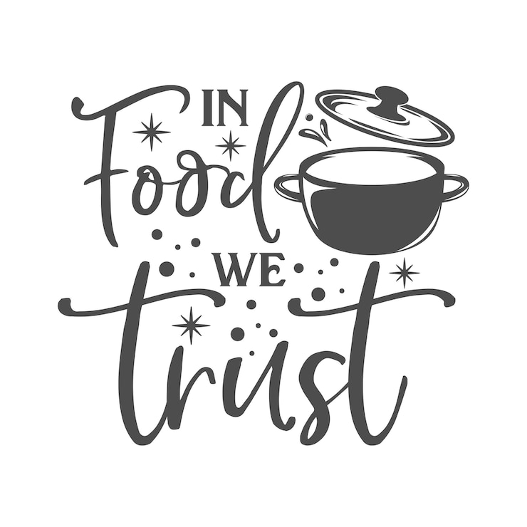 Vector in food we trust kitchen slogan inscription vector kitchen quotes illustration for prints
