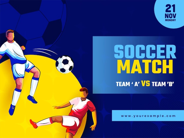 Modello di competizione di calcio o calcio con vettori di personaggi dei giocatori della squadra opposta e dettagli del giorno della partita sfondo blu e giallo