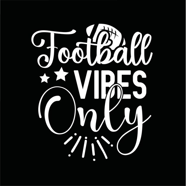 Football Vibes Only t シャツのデザイン