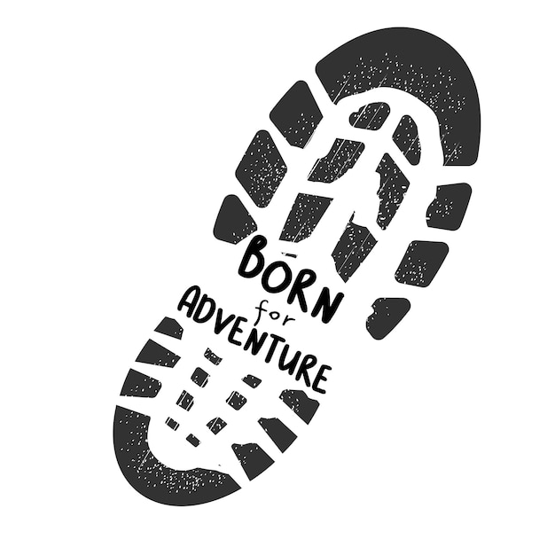 Vector footstep black silhouette boot print with text born for adventure isolated on white background