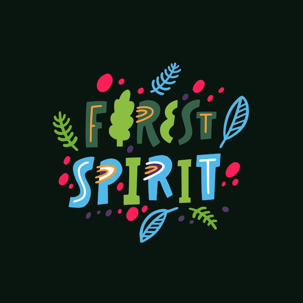 Forest spirit. Hand drawn colorful cartoon style vector lettering phrase. Modern typography sign.