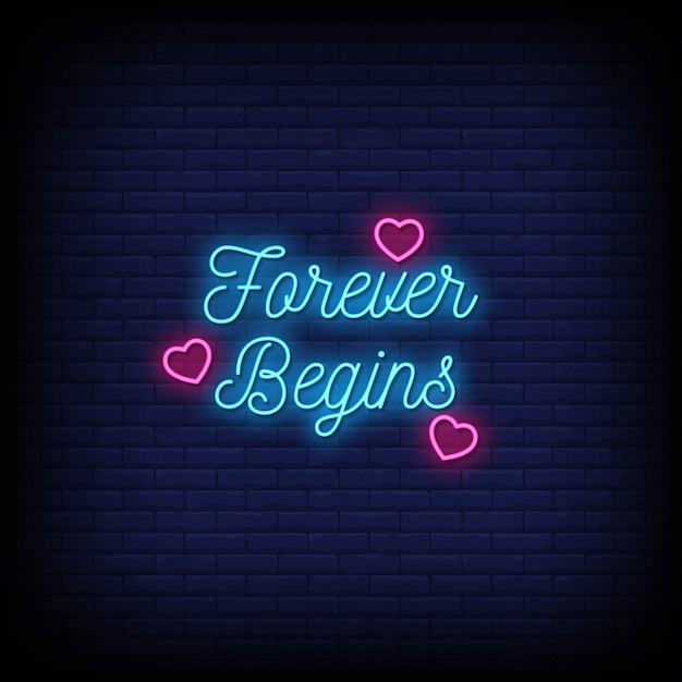 Forever begins neon signs style text