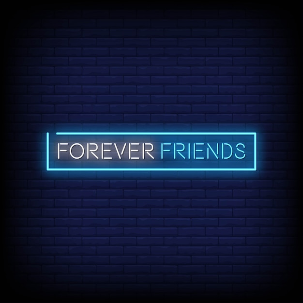 Forever Friends Neon Signs Style Text 