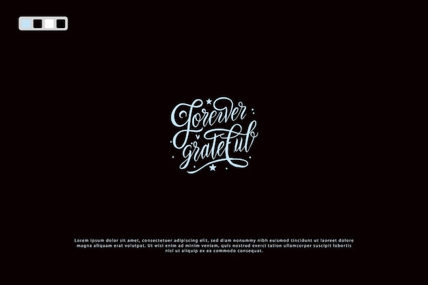 Vector forever grateful faith quote letter calligraphy retro style logo design