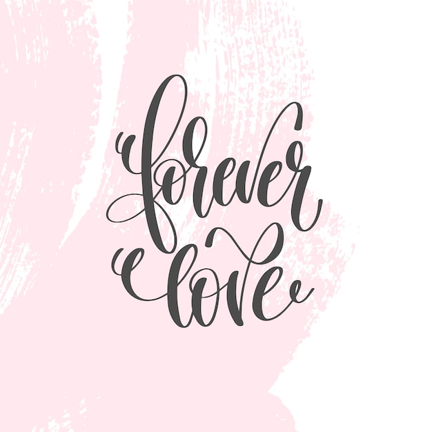forever love - hand lettering inscription text to valentines day design, love letters on abstract pink brush stroke background, calligraphy vector illustration