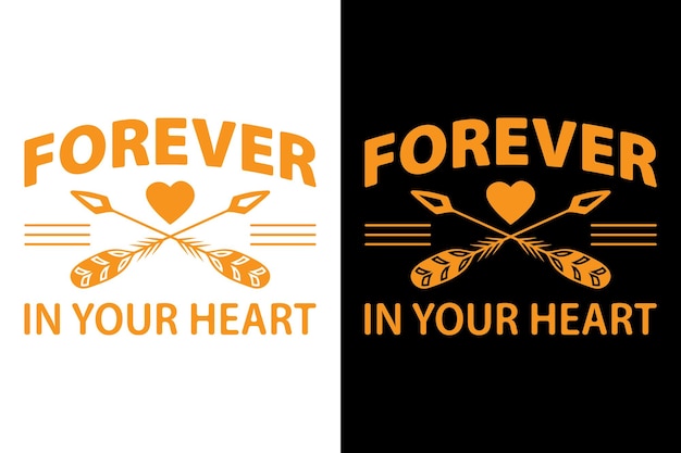 Vector forever in your heart t shirt