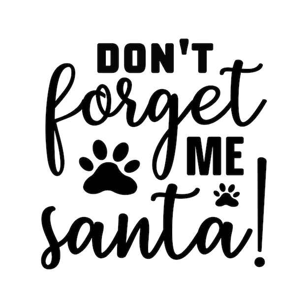 Non ti scordar di me babbo natale!,fascio cane svg,cane svg