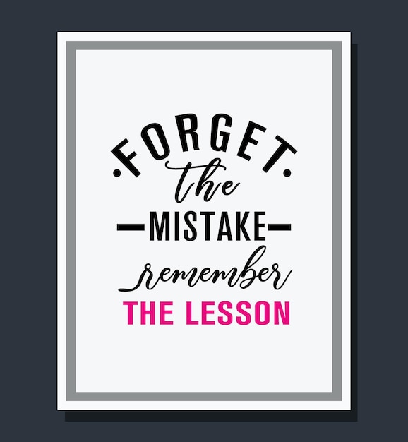 Vector forget the mistake remember the lesson