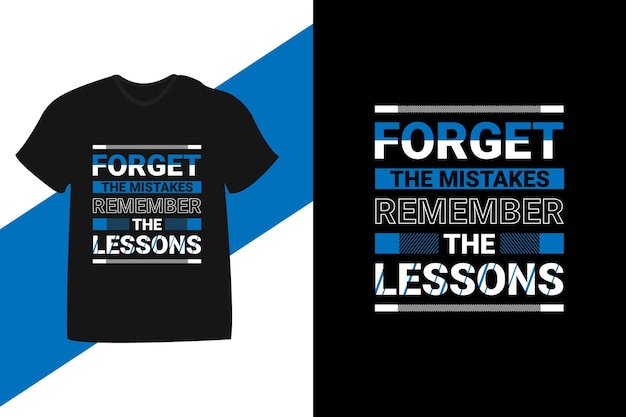 Забудьте об ошибках, помните уроки, мотивационные цитаты, типографика, дизайн футболки