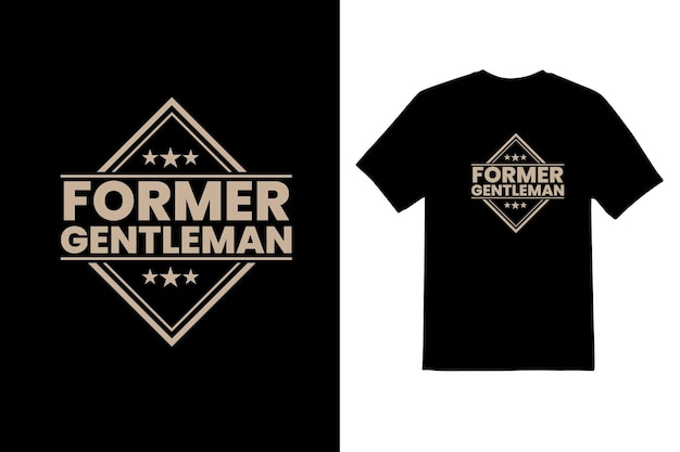 Former Gentleman Typeface T shirt design