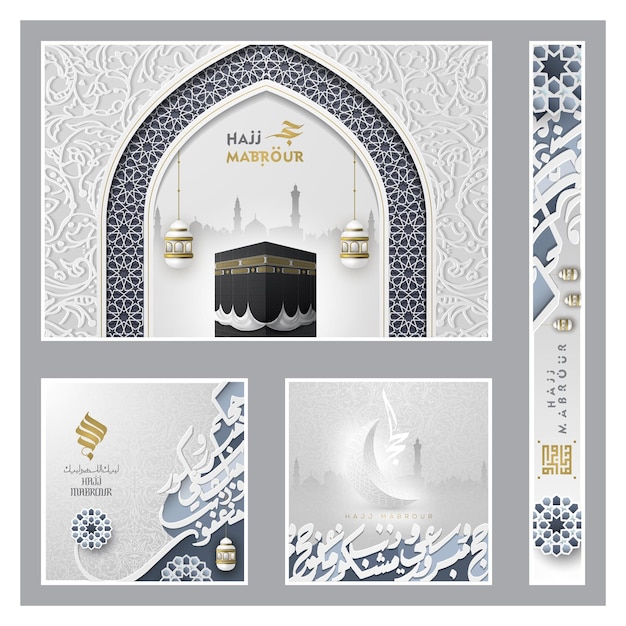 Four Sets Of Hajj Mabrour greeting Islamic Floral Pattern Background design with Arabic Calligraphy