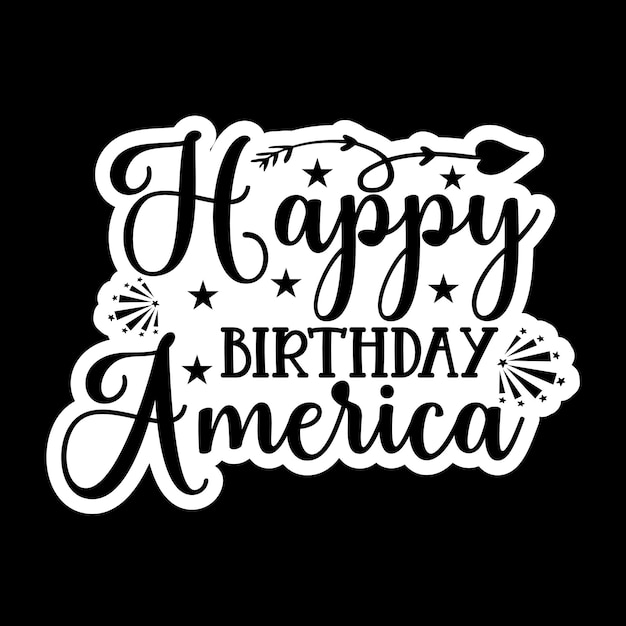 Fourth of July sticker svg T shirt Design