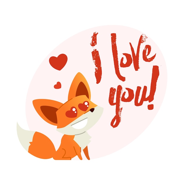 Fox - modern vector phrase flat illustration. Cartoon animal character. Gift image of fox sitting saying i love you.