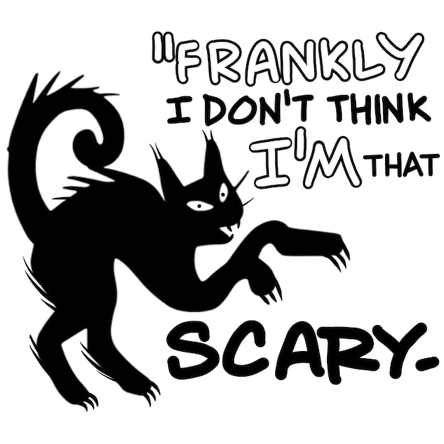 Frankly ,i donât think . iâm that scary, illustration, cute hand drawn doodles