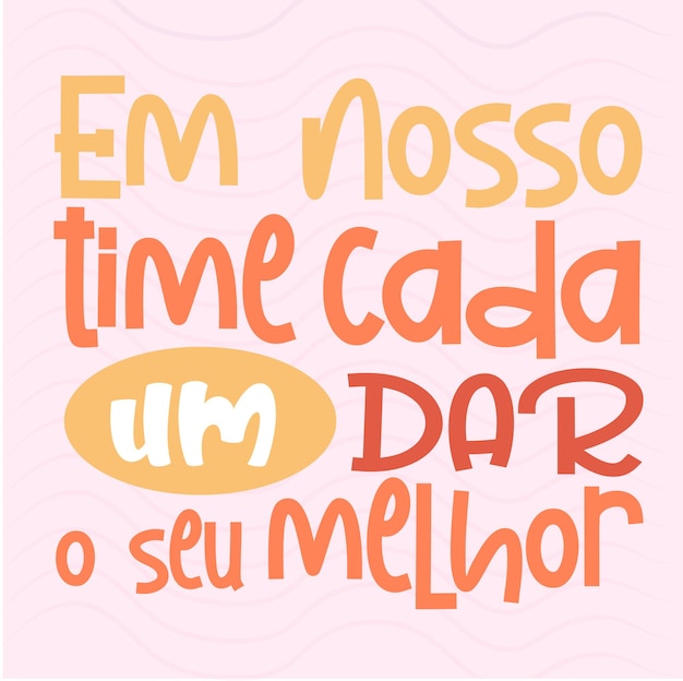 Frase reflexiva sobre time em Braziliaans Portugees