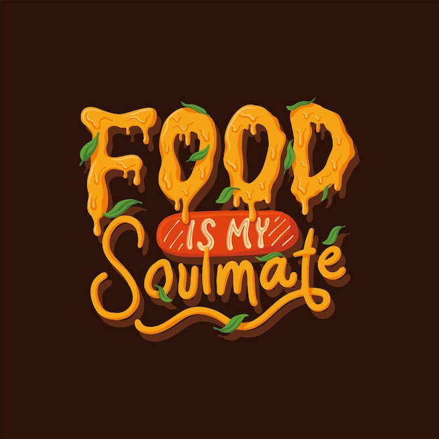 Vector free food vector illustration logo poster brand quotes food is my soulmate design