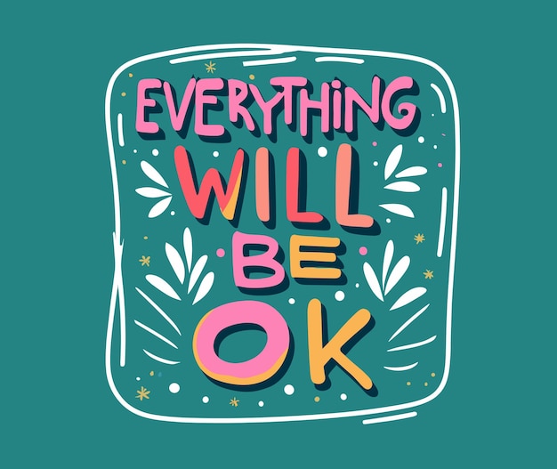 Vector free vector everything will be ok typography tshirt design