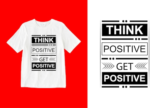 Free vector think positive get positive typography  t shirt design