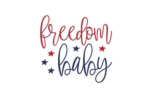 Freedom baby lettering with a sun and stars. vector illustration.