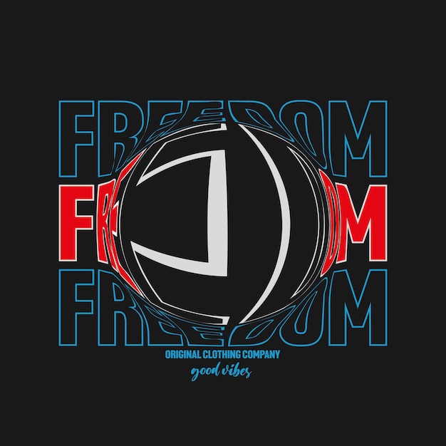 Vector freedom slogan vector t shirt design