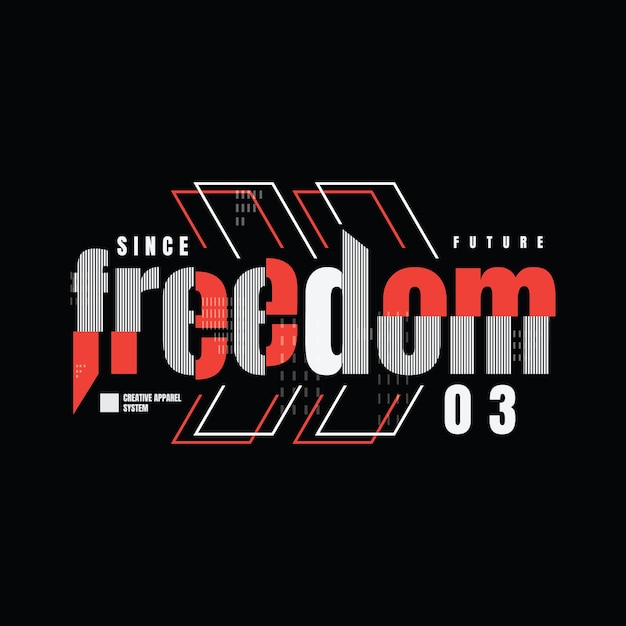 Freedom typography vector t shirt design