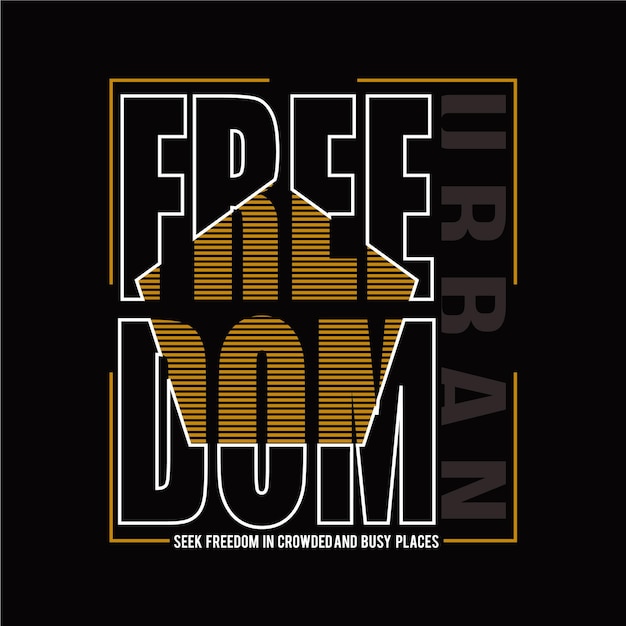 freedom urban design typography vector illustration