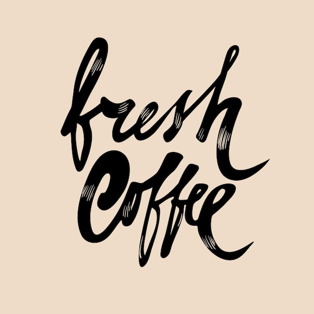 Fresh coffee. Hand drawn lettering.Vector calligraphy phrase