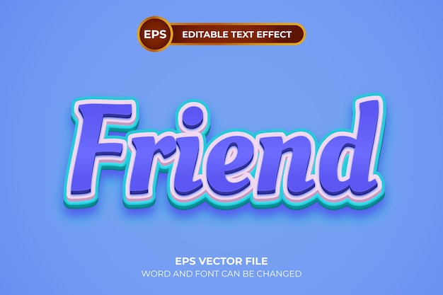 Friend editable text effect template