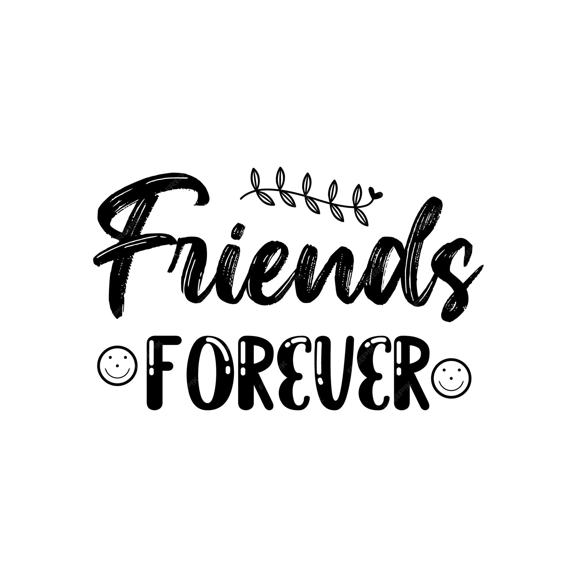 Premium Vector | Friends forever friendship day typography quotes ...