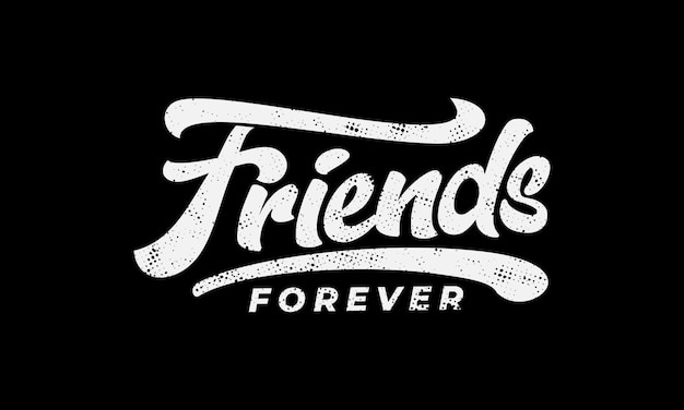 Friends forever text slogan print premium vector