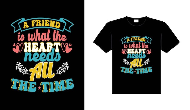 Friends t-shirt design lettering typography quote relationship merchandise design