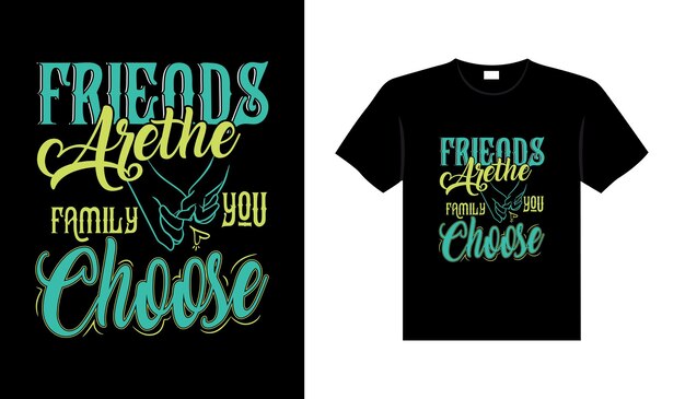 Friends t-shirt design lettering typography quote relationship merchandise design