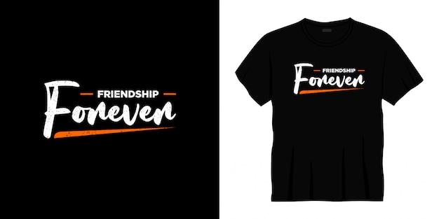 friendship forever  typography t-shirt design.