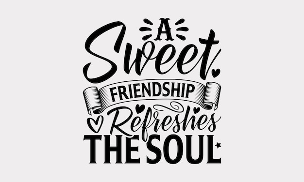 Premium Vector  Friendship quotes svg lettering vector