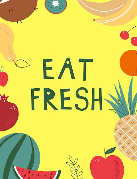 Fruit kaart tekst eat fresh organic food restaurant en ondersteuning boerenmarkt concept tropisch ontwerp met exotisch fruit voor stof tshirt posters covers vector illustratie eps