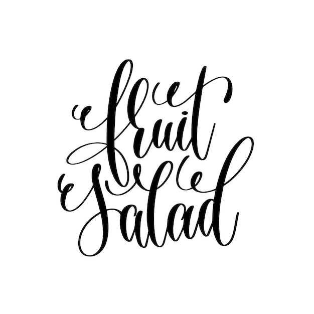 Fruit salad  hand lettering inscription to healthy life holiday celebration for greeting card