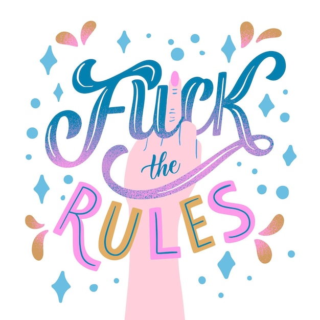 Fuck the rules message