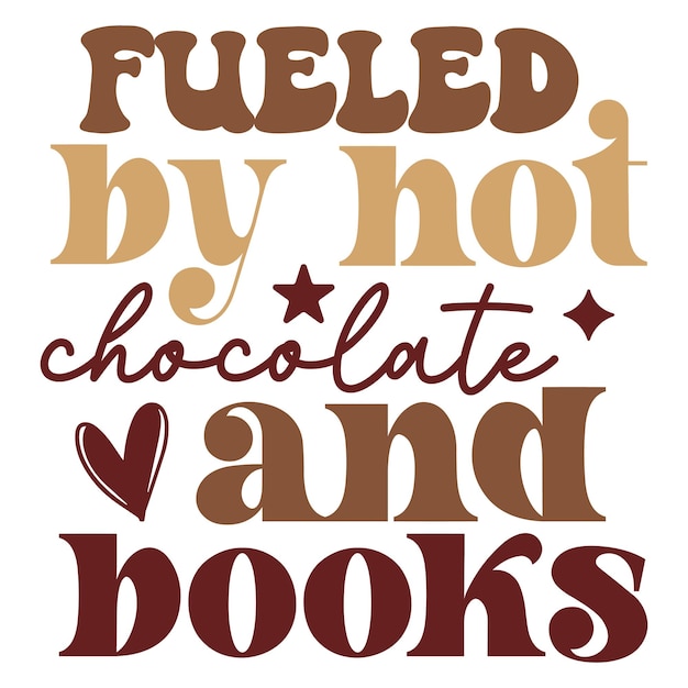 Vector fueled by hot chocolate and books retro svg