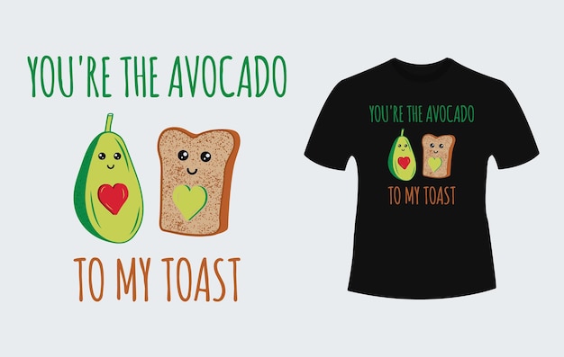 Забавный вектор авокадо и тостов с прекрасной цитатой «Ты авокадо для моего тоста».