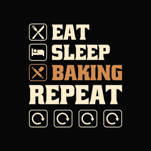 Vector funny baking quote eat sleep baking repeat tshirt design for bakers