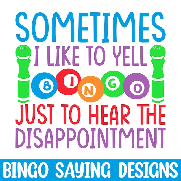 Vector funny bingo saying svg design happy bingo player designs