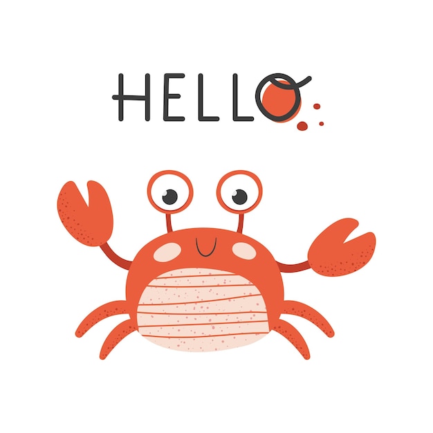 Funny cartoon red crab Hello lettering Isolated vector illustration on white background