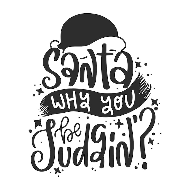 Vector funny christmas quotes handdrawn typography poster handwritten lettering quote inspirational vect