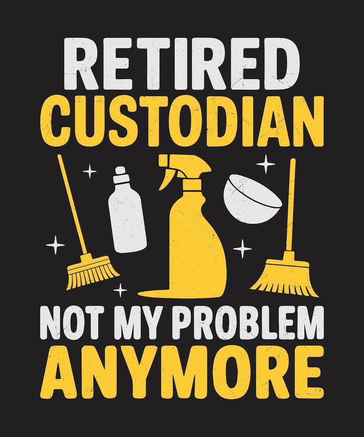 वेक्टर funny custodian janitor amp school cleaning vector designs inspirational quotes amp retirement art