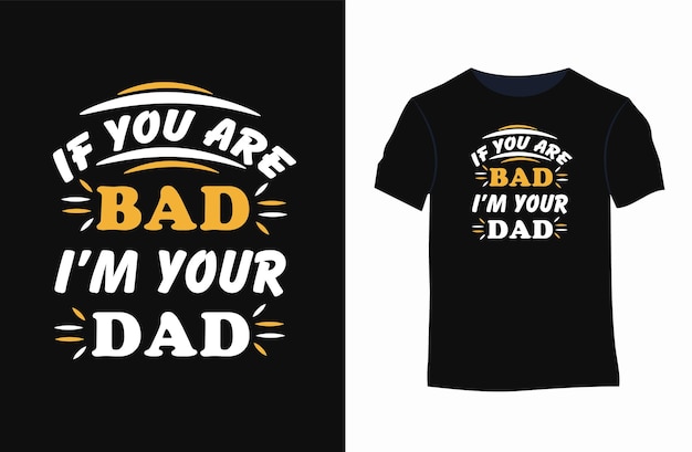 Funny dad quotes typography tshirt design