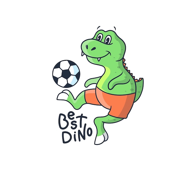 the funny dino boy playing soccer. cartoonish sport dinosaur with a ball and a lettering phrase - best dino.