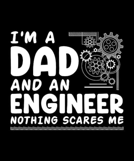 Funny Engineer Typographic Lettering Quotes Design, Engineers Gift T-shirt Design